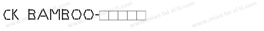 CK Bamboo字体转换